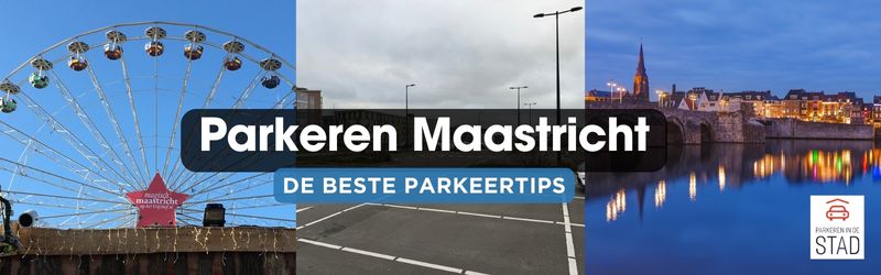 parkeren maastricht